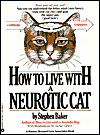 How to Live w/a Neurotic cat